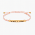 Be Kind To Yourself Bracelet Pink Band